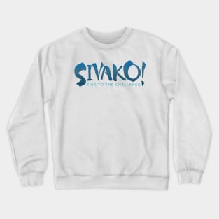 SIVAKO - Rise to the Challenge Crewneck Sweatshirt